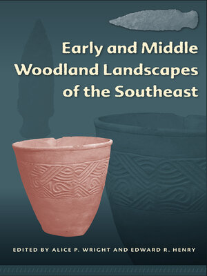 cover image of Early and Middle Woodland Landscapes of the Southeast